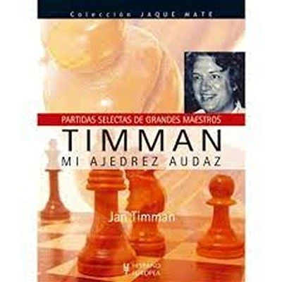 Imagen de Timman. Mi ajedrez audaz (Jaque mate)