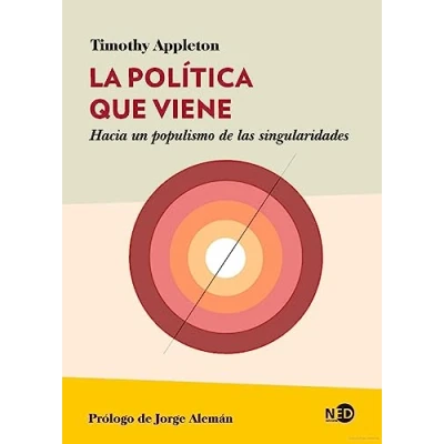 Imagen de La política que viene; Hacia un populismo de las singularidades: 2075 (Huellas y señales)
