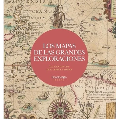 Imagen de Los mapas de las grandes exploraciones: la aventura descubrir Tierra (SHACKLETON BOOKS)