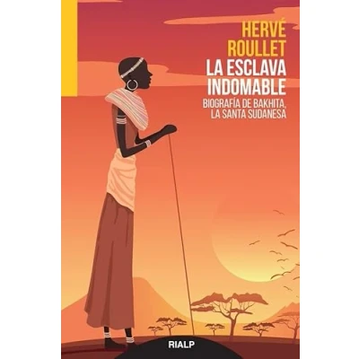 Imagen de Esclava Indomable. Biografia de Bakhita: Biografía Bakhita, la santa sudanesa (Narraciones y Novelas)