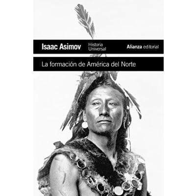 Imagen de La formación de América del Norte: Desde los tiempos primitivos hasta 1763 (El libro bolsillo Historia)