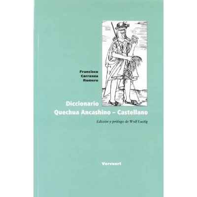 Imagen de Diccionario Quechua Ancashino Castellano. Edición y prólogo de Wolf Lustig. (LINGUISTICA IBEROAMERICANA)