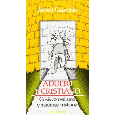 Imagen de Adulto y cristiano: Crisis de realismo madurez cristiana: 39 (Servidores Testigos)