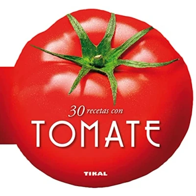 Imagen de 30 recetas con tomate (Cocina forma)