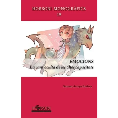 Imagen de Emocions: La cara oculta de les altes capacitats: 19 (Horsori Monogràfics)