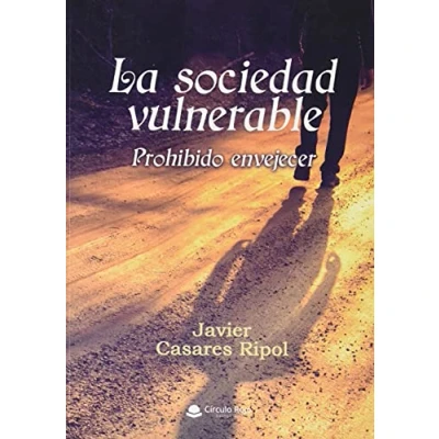 Imagen de La sociedad vulnerable: Prohibido envejecer (SIN COLECCION)