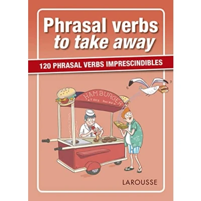 Imagen de Phrasal verbs to take away (LAROUSSE Lengua Inglesa Manuales prácticos)