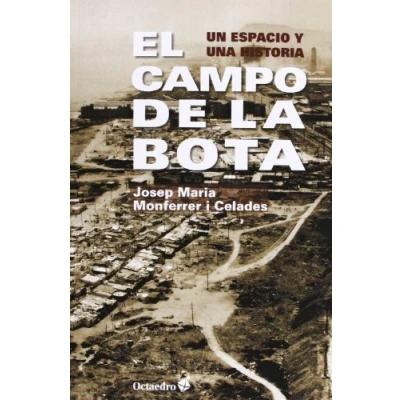 Imagen de El Campo de la Bota: Un espacio y una historia (Horizontes)