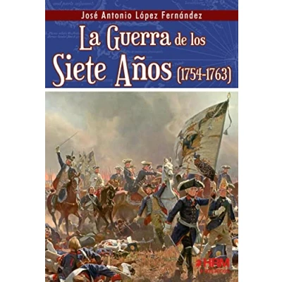 Imagen de La guerra de los siete años (1754 1763) (HISTORIA MILITAR)