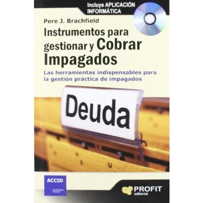 Imagen de Instrumentos para gestionar y cobrar impagados: Las herramientas indispensables la gestión práctica de impagados (SIN COLECCION)