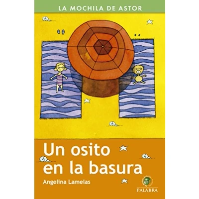 Imagen de Un Osito En La Basura (La mochila de Astor. Serie verde)