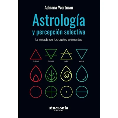 Imagen de Astrologia y percepcion selectiva: La mirada de los cuatro elementos