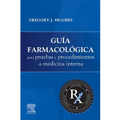 Imagen de Guía Farmacológica Para Pruebas Y Procedimientos De Medicina Interna