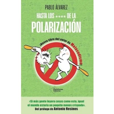 Imagen de Hasta Los **** De La Polarización