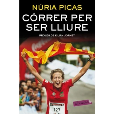 Imagen de Córrer per ser lliure: Pròleg de Kilian Jornet (LABUTXACA)