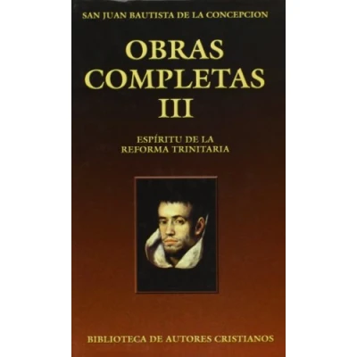 Imagen de Obras completas de San Juan Bautista la Concepción. III: Espíritu Reforma Trinitaria: 3 (MAIOR)