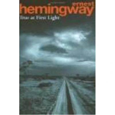 Imagen de (hemingway).true at first light