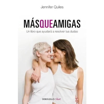 Imagen de Más que amigas: Un libro ayudará a resolver tus dudas (Clave)