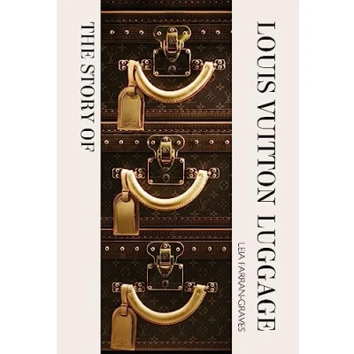 Imagen de The Story Of Louis Vuitton Luggage (ebook)