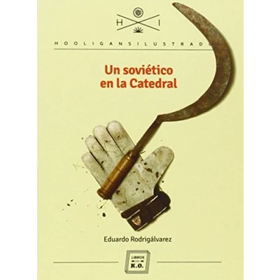 Imagen de Un Soviético En La Catedral (HOOLIGANS ILUSTRADOS)