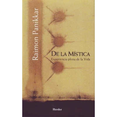 Imagen de de la mística. Experiencia plena vida (SIN COLECCION)