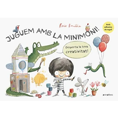 Imagen de Juguem amb Minimoni: Desperta la teva creativitat!: 76 (Àlbums il·lustrats)
