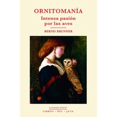 Imagen de Ornitomanía: Intensa pasión por las aves: 12 (La mirada atenta)