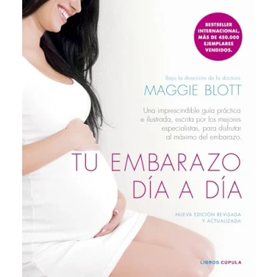 Imagen de Tu embarazo día a (edición de 2024): Una imprescindible guía práctica e ilustrada, escrita por los mejores especialistas, para disfrutar al máximo del (Salud y bienestar)