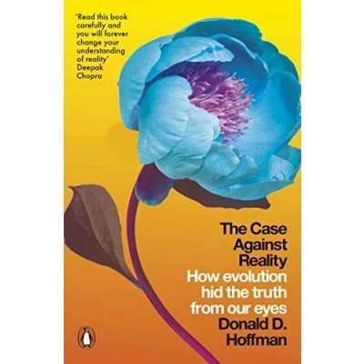 Imagen de The Case Against Reality : How Evolution Hid Truth From Our E Yes