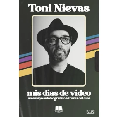 Imagen de Mis Días De Vídeo. Un Ensayo Autobiográfico A Través Del Cine.