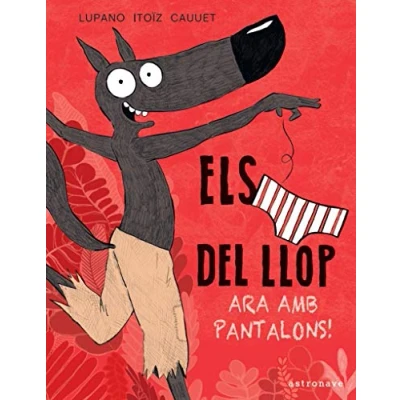 Imagen de Els Calçotets DEL Llop. Ara Amb Pantalons! (ELS CAL?OTETS LLOP)