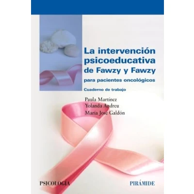 Imagen de La intervención psicoeducativa de Fawzy y para pacientes oncológicos: Cuaderno trabajo (Psicología)