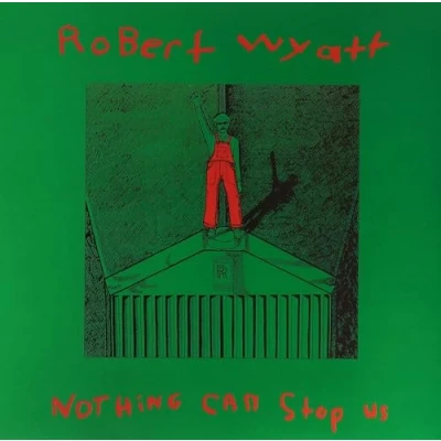 Imagen de Nothing Can Stop Us hq Robert Wyatt