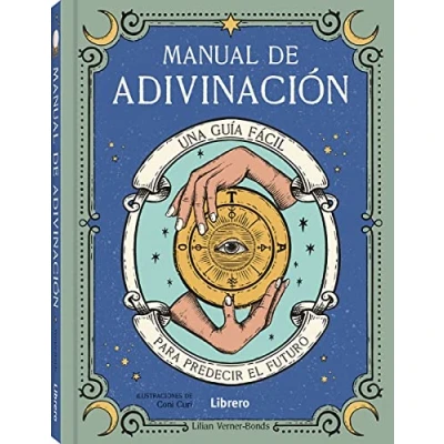 Imagen de Manual de adivinación: UNA guía fácil PARA PREDECIR EL futuro.: GUIA FÁCIL FUTURO (ESOTERISMO)