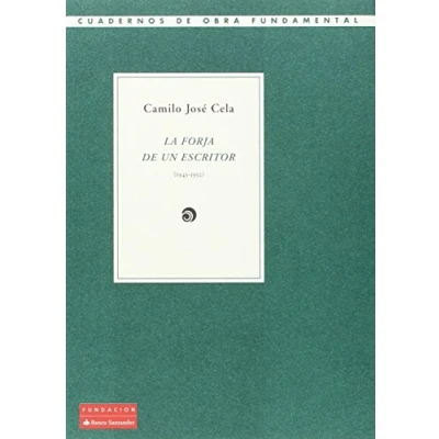 Imagen de LA FORJA de UN ESCRITOR (1943 1952) (Cuadernos Obra Fundamental)