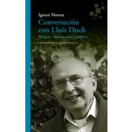 Imagen de Conversación con Lluís Duch: Religión, comunicación y política: 49 (Fragmentos)