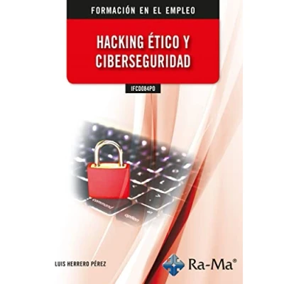 Imagen de IFCD084PO Hacking ético y ciberseguridad (Formación en el Empleo)
