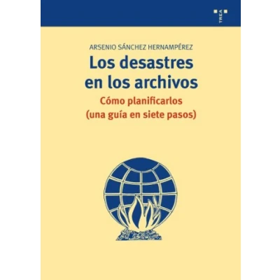 Imagen de Los Desastres En Archivos: Como Planificarlos (una Guia Si Ete