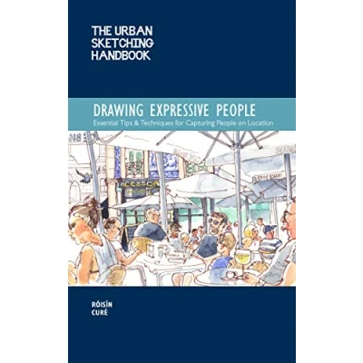 Imagen de The Urban Sketching Handbook Drawing Expressive People: Essential Tips &amp; Techniques for Capturing People on Location (12) (Urban Handbooks)