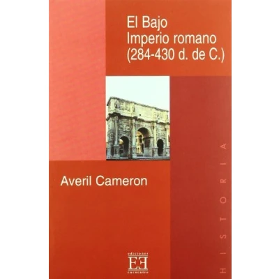 Imagen de El Bajo Imperio romano (284 430 d. de C.) (Ensayo)