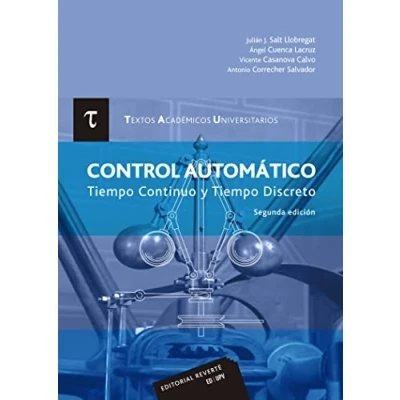 Imagen de Control automático. Tiempo continuo y Discreto (T.A.U. 1) 2 Ed (Textos Académicos Universitarios (TAU UPV))