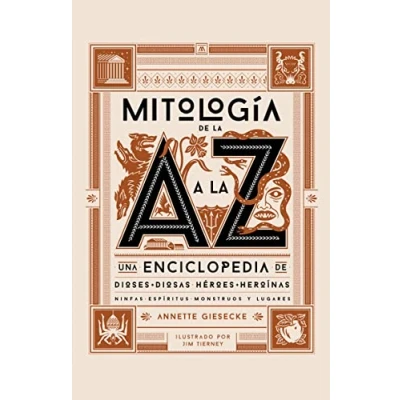 Imagen de Mitología de la a Z: Una enciclopedia dioses y diosas, héroes heroínas, ninfas, espíritus, monstruos lugares (SIN COLECCION)