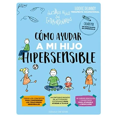 Imagen de Cómo ayudar a mi hijo supersensible (Educación)