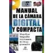 Imagen de MANUAL DE LA CAMARA DIGITAL Y COMPACTA (SIN COLECCION)