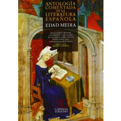 Imagen de ANTOLOGIA COMENTADA DE LA LITERATURA ESPAÑOLA. EDAD MEDIA