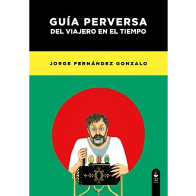 Imagen de Guia Perversa Del Viajero En El Tiempo