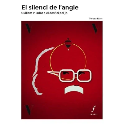 Imagen de el silenci de l’angle: Guillem Viladot o desfici pel jo: 29 (Quaderns)