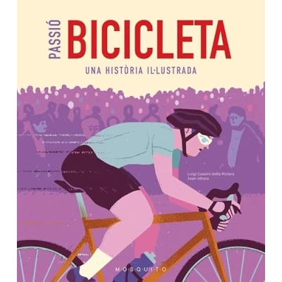 Imagen de Passió Bicicleta: Una història il·lustrada (SIN COLECCION)