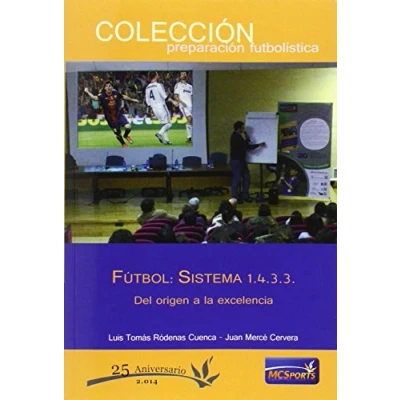 Imagen de Fútbol: Sistema 1.4.3.3. Del origen a la excelencia