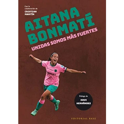 Imagen de Aitana Bonmatí. Unidas somos más fuertes (2ªED): fuertes: 9 (DEPORTE)